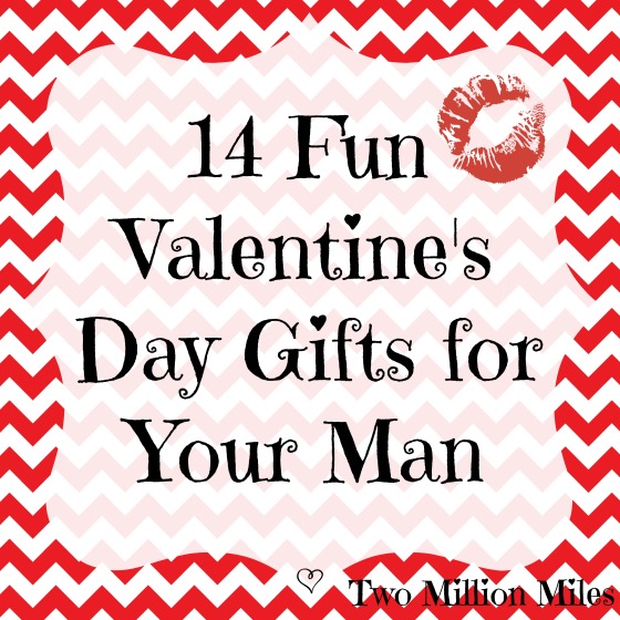 Fun Valentine's Day Gifts for Your Man
